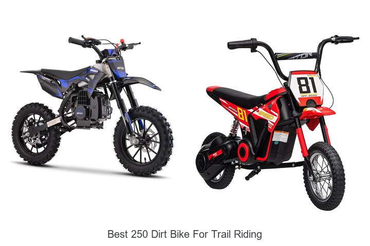 Best 250 Dirt Bike For Trail Riding That Will Blow Your Mind!