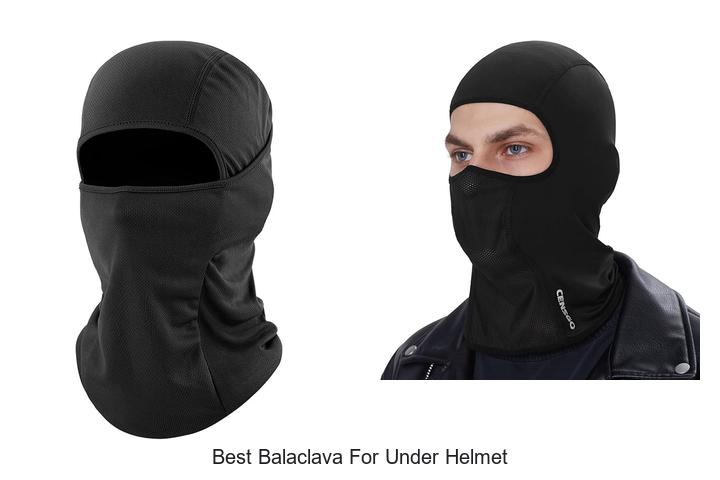 Top 15 Best Balaclava For Under Helmet You Must Try!