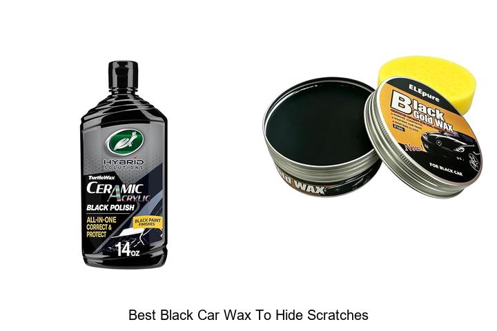 Top 15 Best Black Car Wax To Hide Scratches Fast & Easy
