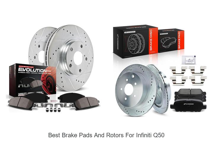 Top 15 Best Brake Pads And Rotors For Infiniti Q50 Revealed!