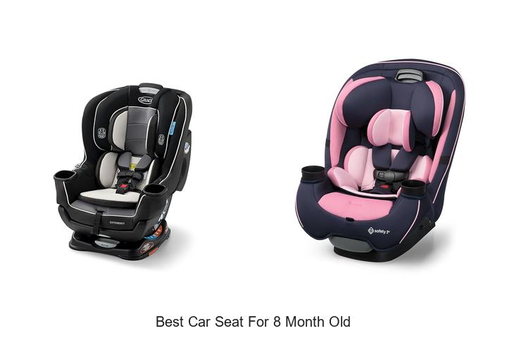 Top 15 Best Car Seat For 8 Month Old That Parents Love
