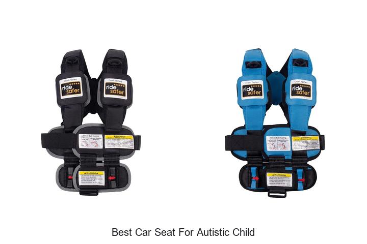 Top 15 Best Car Seat for Autistic Child You Need Now