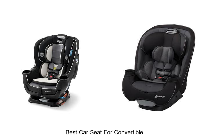 Top 15 Best Car Seat For Convertible That Parents Swear By