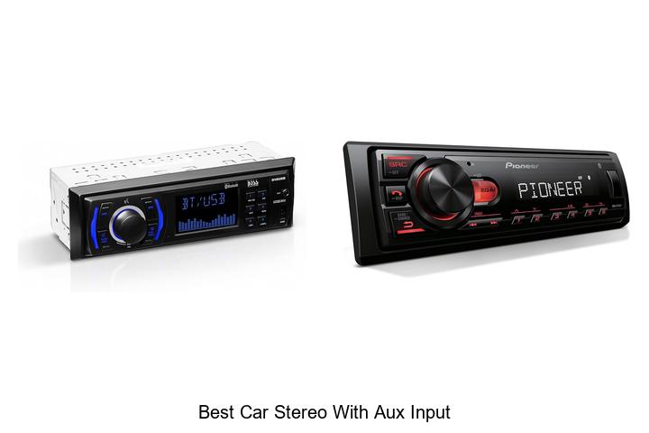 Best Car Stereo With Aux Input You Can’t Miss Today!