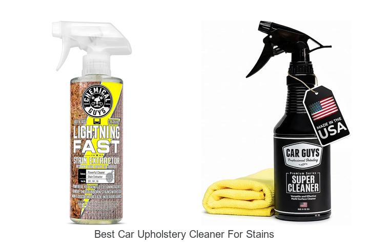 Top 12 Best Car Upholstery Cleaner for Stains That Work!