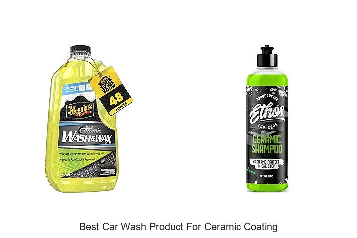 Top 12 Best Car Wash Product for Ceramic Coating Revealed!