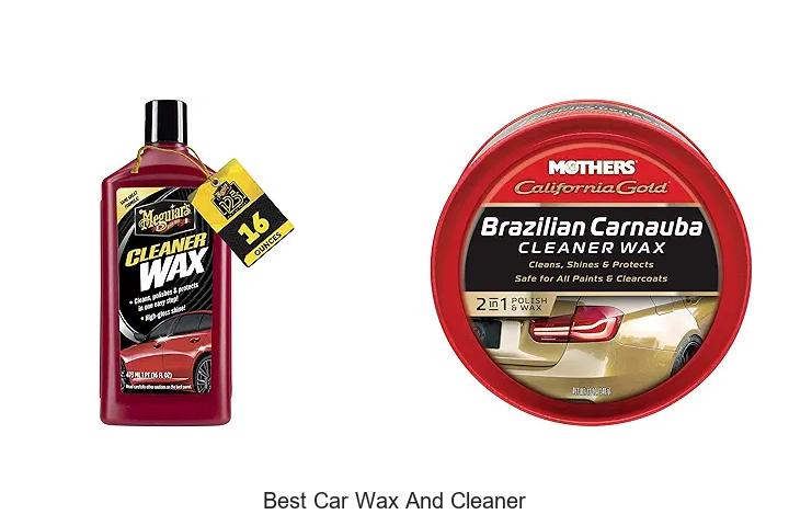 Top 12 Best Car Wax And Cleaner That Will Blow Your Mind