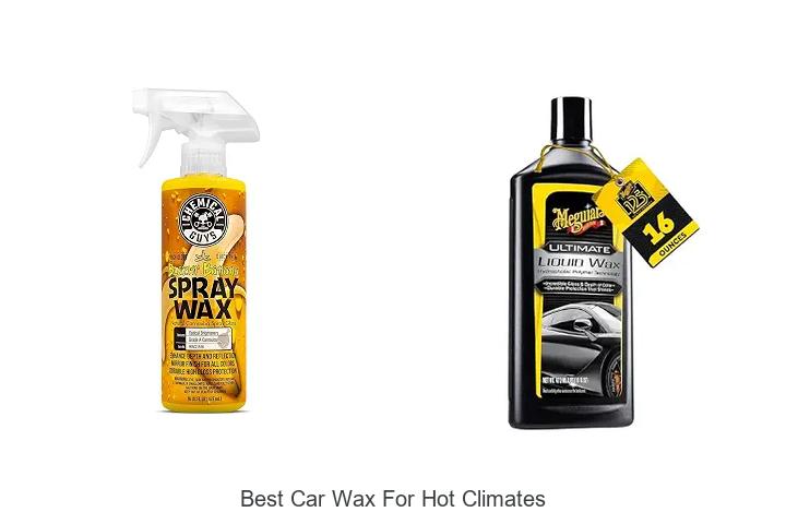 Top 12 Best Car Wax for Hot Climates That Lasts Forever