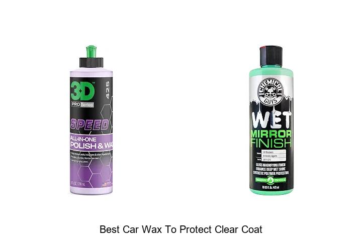 Top 15 Best Car Wax to Protect Clear Coat Like New!