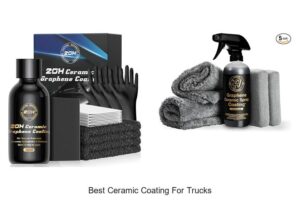 Top 15 Best Ceramic Coating For Trucks That Will Impress!