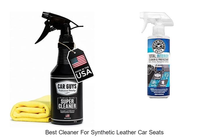 Top 15 Best Cleaner For Synthetic Leather Car Seats Revealed!