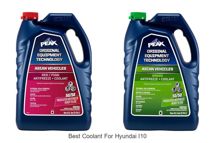 Top 15 Best Coolant For Hyundai i10 That You Can’t Miss!