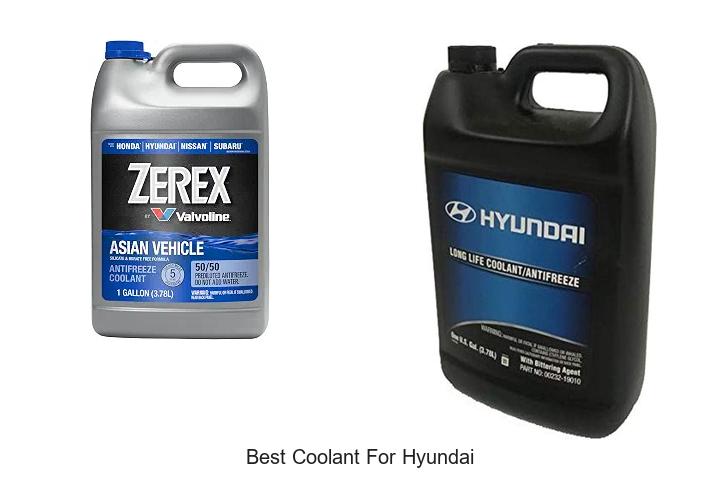 Top 12 Best Coolant For Hyundai That Will Boost Performance!