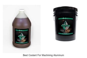 Top 15 Best Coolant For Machining Aluminum You Must Try