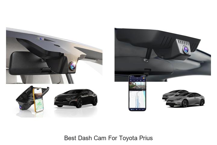 Best Dash Cam for Toyota Prius: Top Picks You Can’t Miss!
