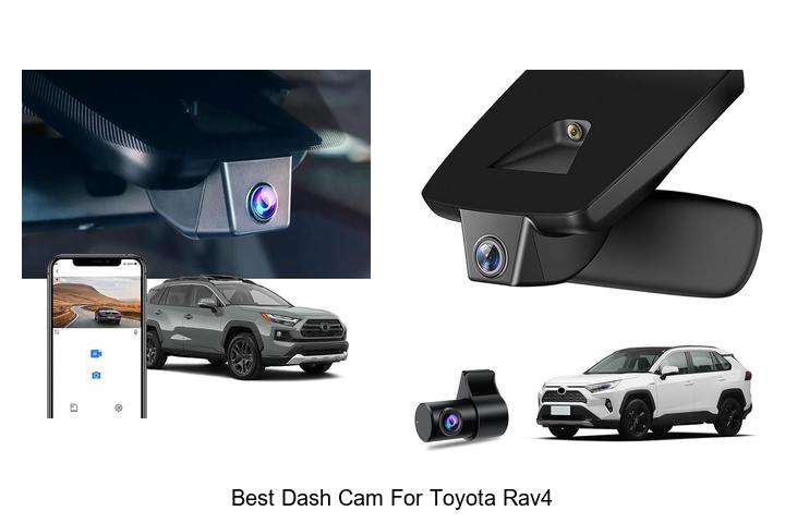 Top 15 Best Dash Cam For Toyota RAV4 You Can’t Miss!
