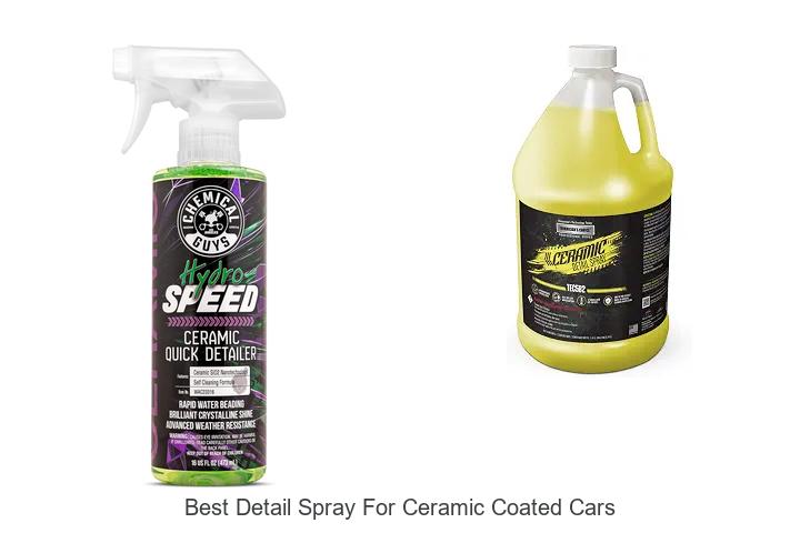 Top 12 Best Detail Spray for Ceramic Coated Cars Revealed