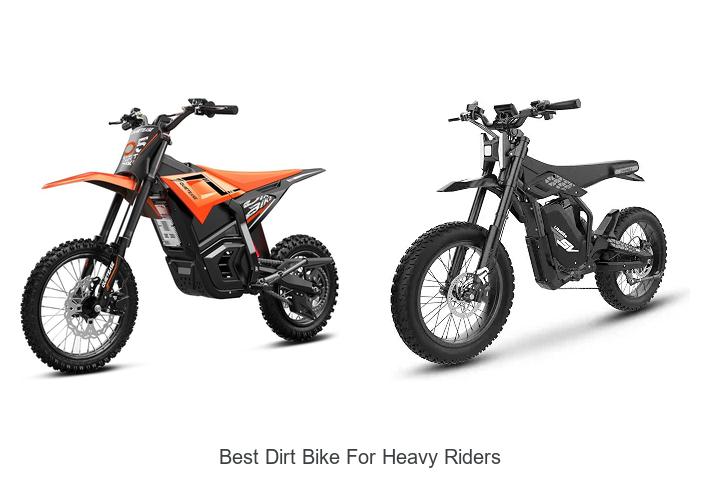 Top 15 Best Dirt Bike For Heavy Riders That Defy Limits