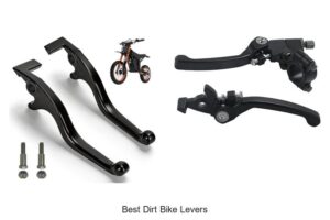 Top 15 Best Dirt Bike Levers You Can’t Ride Without