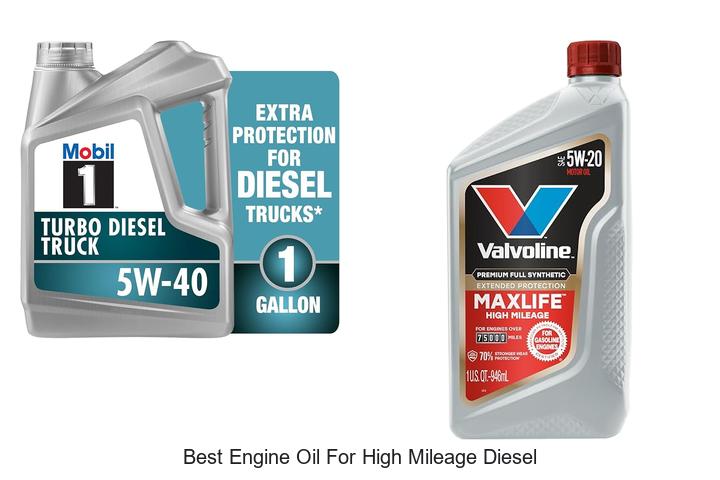 Top 15 Best Engine Oil For High Mileage Diesel Revealed!