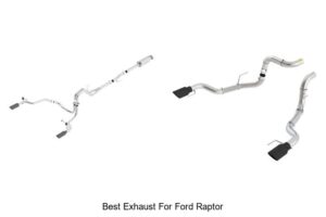 Top 15 Best Exhaust For Ford Raptor That Will Shock You