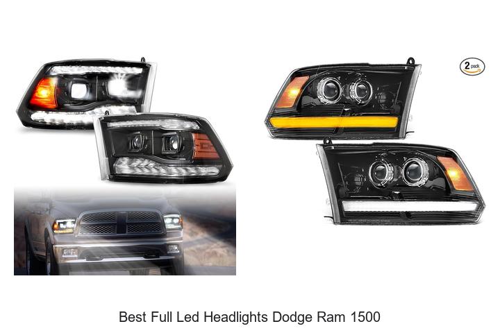 Top 15 Best Full LED Headlights Dodge Ram 1500 Revealed!