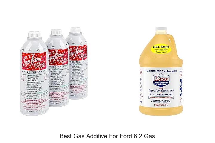 Top 12 Best Gas Additive For Ford 6.2 Gas You Need Now!
