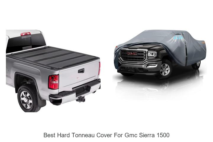 Top 15 Best Hard Tonneau Cover for GMC Sierra 1500 Revealed