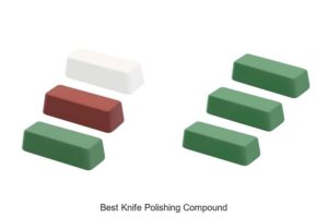 Top 15 Best Knife Polishing Compound That Transforms Blades!