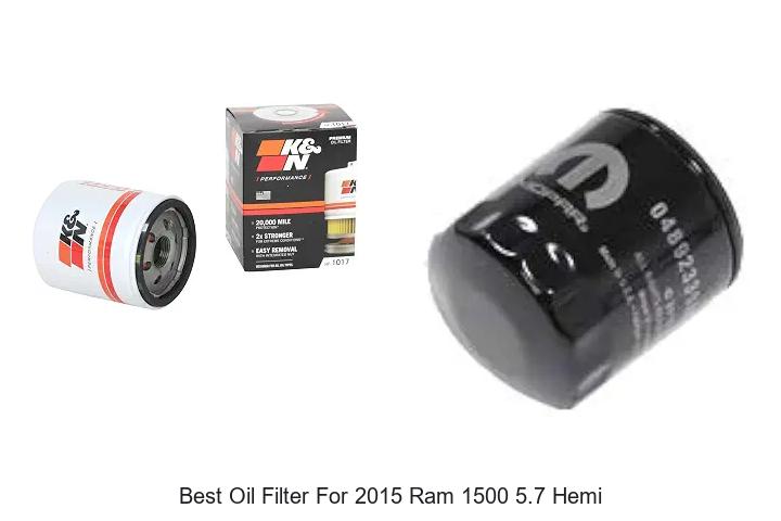 Top 12 Best Oil Filter for 2015 Ram 1500 5.7 Hemi Revealed!