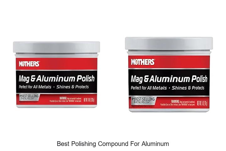 Discover The Best Polishing Compound For Aluminum Now!