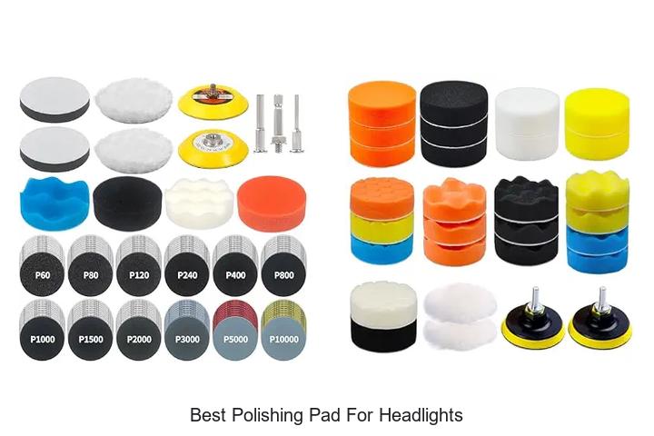 Top 12 Best Polishing Pad for Headlights That Shine Bright