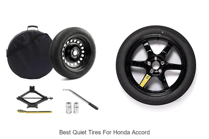 Top 15 Best Quiet Tires for Honda Accord That Shock Drivers