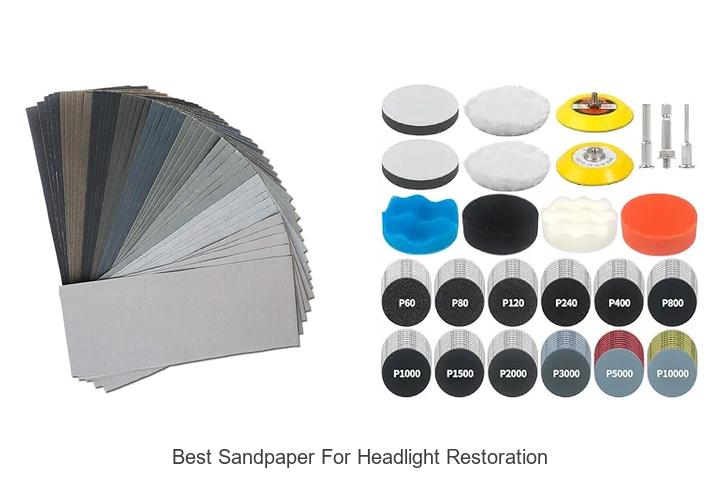 Top 12 Best Sandpaper for Headlight Restoration That Work!