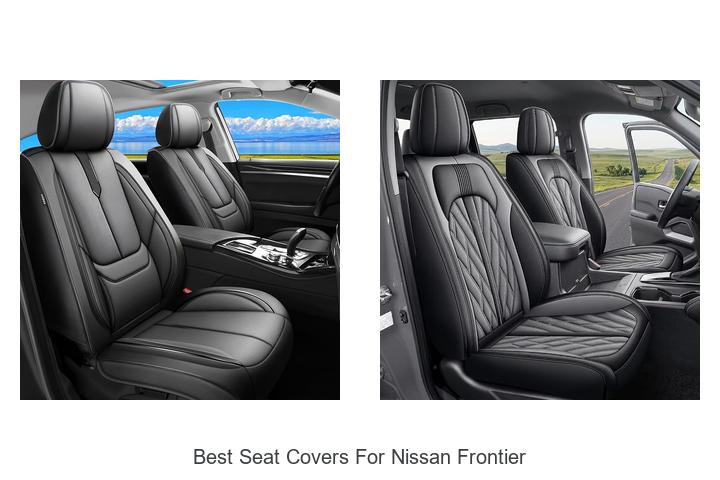 Top 15 Best Seat Covers for Nissan Frontier You Need Now!