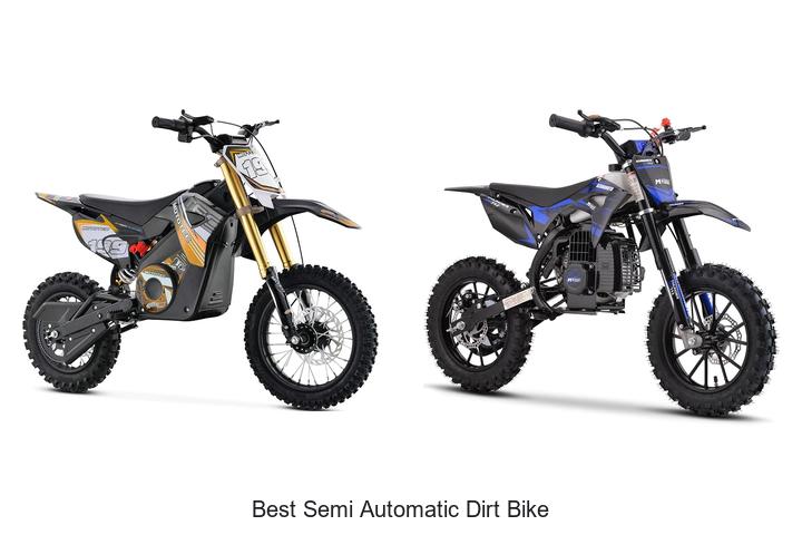 Top 15 Best Semi Automatic Dirt Bike You Can’t Miss Today