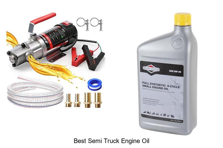 Top 15 Best Semi Truck Engine Oil You Can’t Miss!