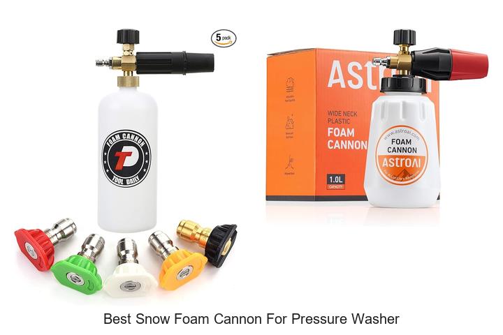 Top 15 Best Snow Foam Cannon For Pressure Washer Revealed!