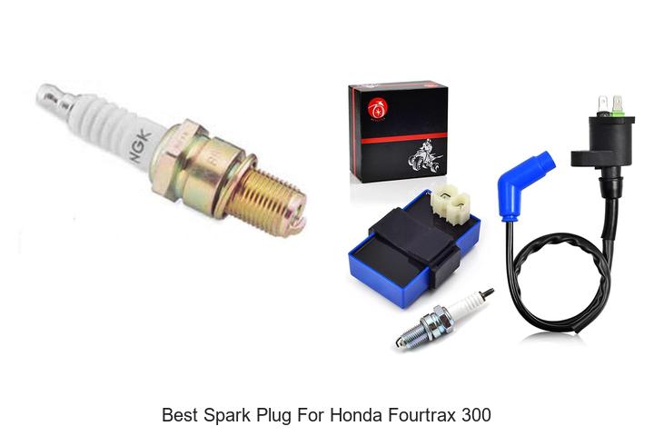 Top 15 Best Spark Plug for Honda Fourtrax 300 Reviewed
