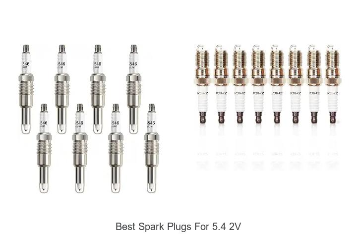 Top 12 Best Spark Plugs for 5.4 2V You Can’t Miss!