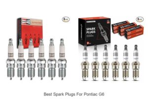 Top 15 Best Spark Plugs for Pontiac G6 That Boost Power