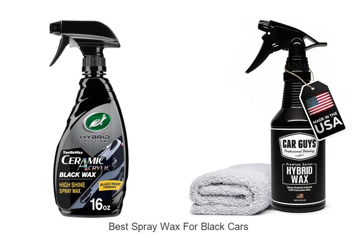 Top 15 Best Spray Wax For Black Cars That Shine Instantly