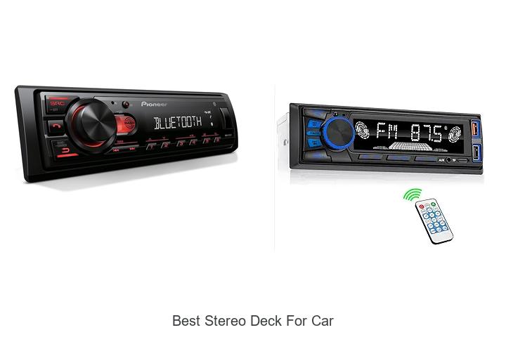 Top 15 Best Stereo Deck For Car That Will Blow Your Mind