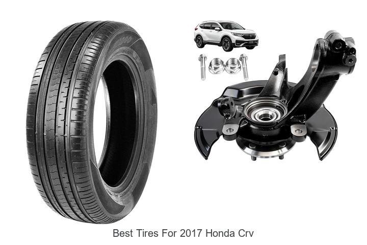 Best Tires for 2017 Honda CRV That Will Blow Your Mind!