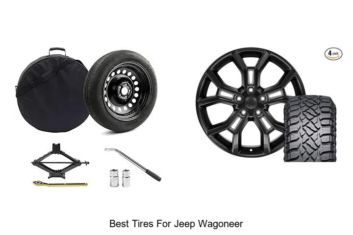 Top 15 Best Tires for Jeep Wagoneer That Will Blow Your Mind
