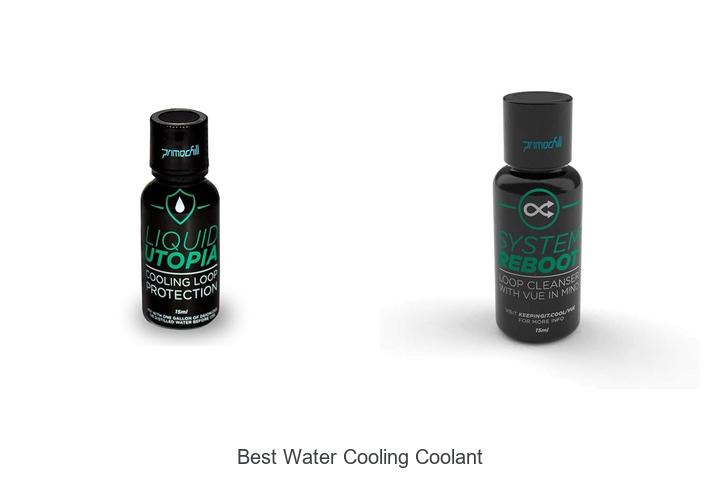 Top 15 Best Water Cooling Coolant You Can’t Miss