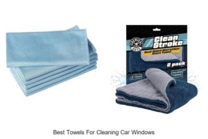 Best Towels for Cleaning Car Windows That Blow Your Mind